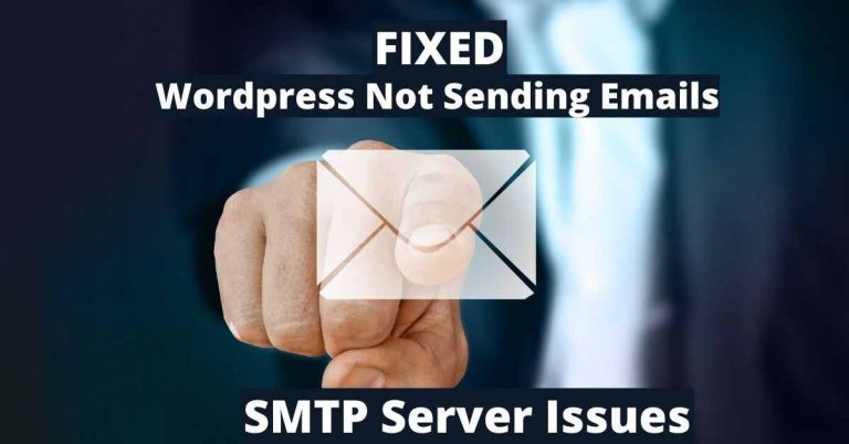 FIX: WordPress Not Sending Emails, FREE SMTP Server & SMTP Gmail Issues